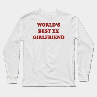 Best Ex Girlfriend Long Sleeve T-Shirt